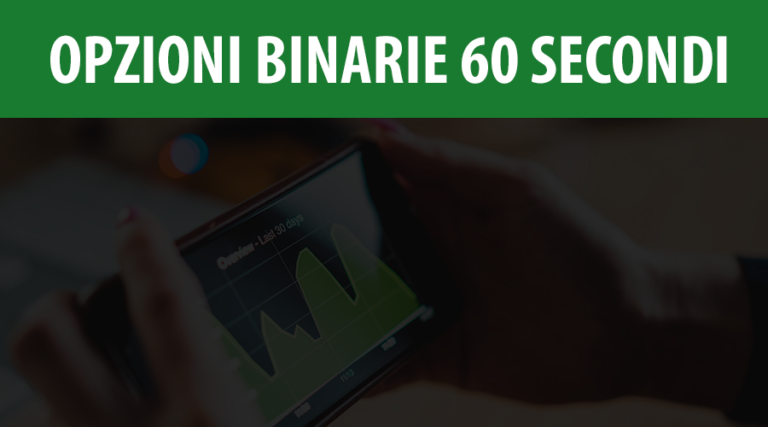 Opzioni Binarie Secondi Capital Trading